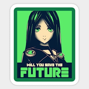 WILL YOU SAVE THE FUTURE Sticker